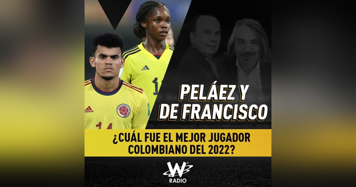¿Cuál fue el mejor jugador colombiano del 2022? ¿Cuál fue el mejor jugador colombiano del 2022?