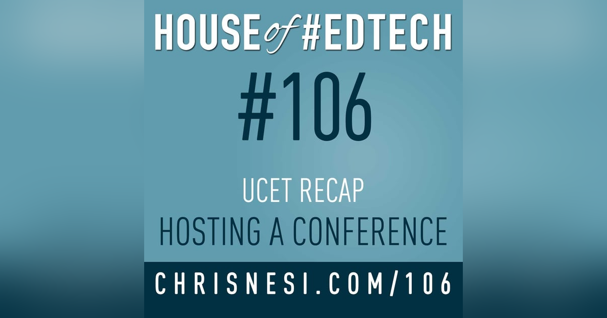 UCET Recap - Hosting a Conference - HoET106 UCET Recap - Hosting a Conference - HoET106