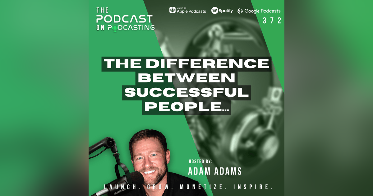 Ep372: The Difference Between Successful People… Ep372: The Difference Between Successful People…