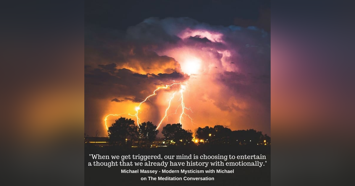 107. Emotional Triggers - Modern Mysticism with Michael 107. Emotional Triggers - Modern Mysticism with Michael