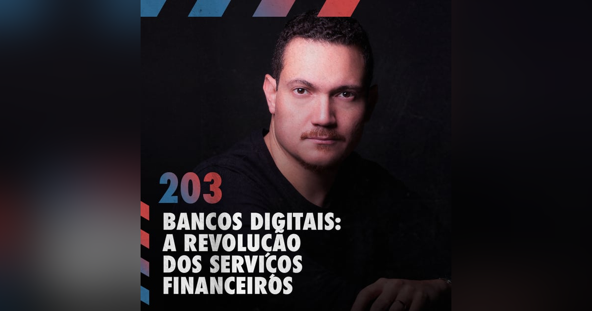 Bancos digitais: a revolução dos serviços financeiros — Café com ADM 203 Bancos digitais: a revolução dos serviços financeiros — Café com ADM 203