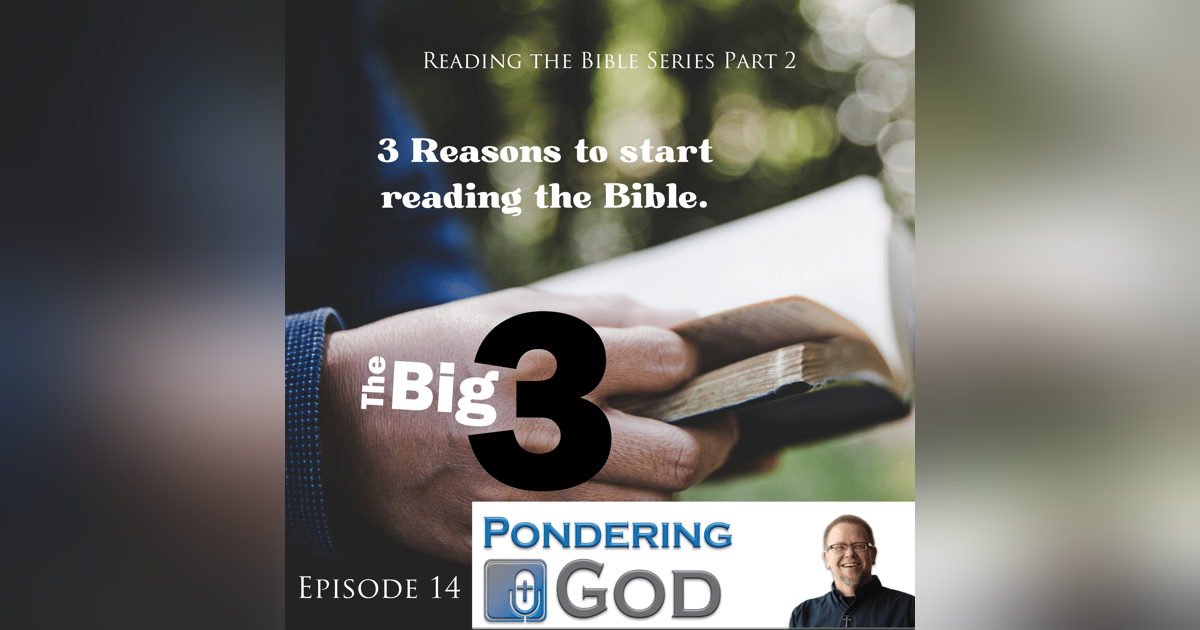 Big 3 Reasons to Read The Bible Big 3 Reasons to Read The Bible