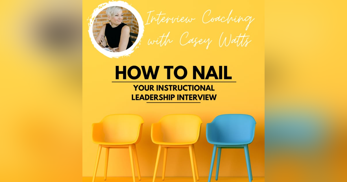 How to Nail Your Instructional Leader Interview How to Nail Your Instructional Leader Interview