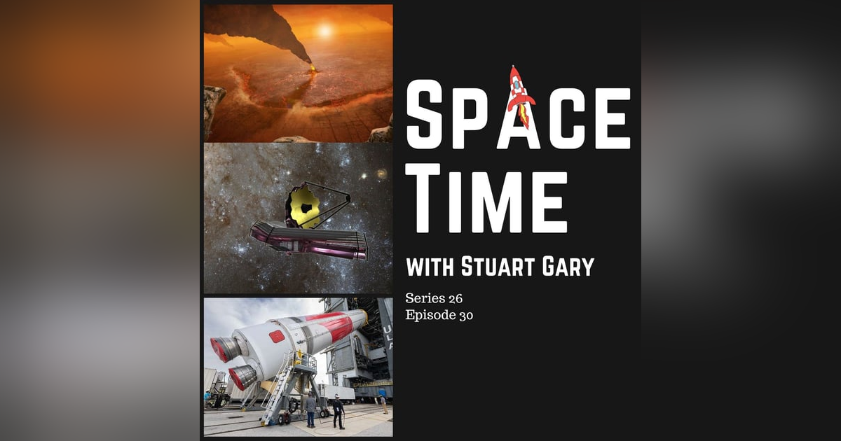 S26E30: Venus May be Resurfacing Itself // Mature Galaxies Found in the Early Universe // Vulcan Maiden Flight in May S26E30: Venus May be Resurfacing Itself // Mature Galaxies Found in the Early Universe // Vulcan Maiden Flight in May