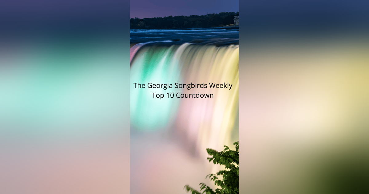The Georgia Songbirds Weekly Top 10 Countdown week 52 The Georgia Songbirds Weekly Top 10 Countdown week 52