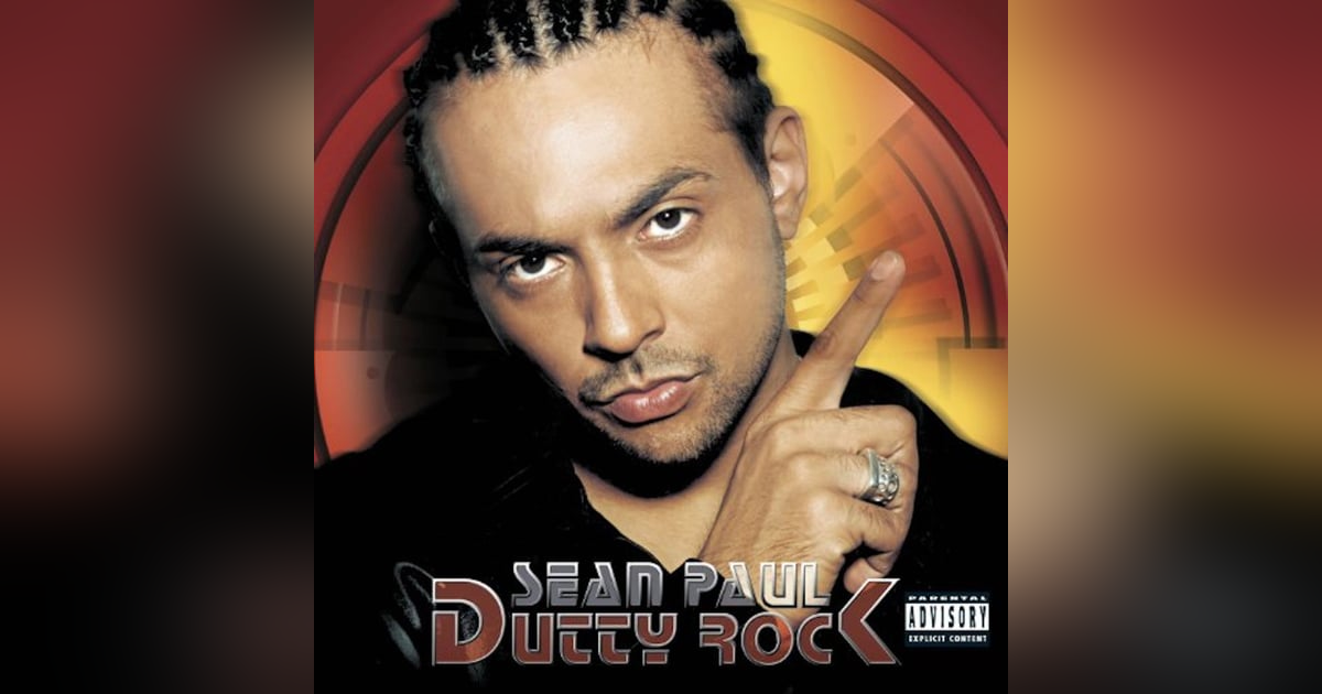Sean Paul: Dutty Rock (2002). Dancehall Moves Past Stage One Sean Paul: Dutty Rock (2002). Dancehall Moves Past Stage One