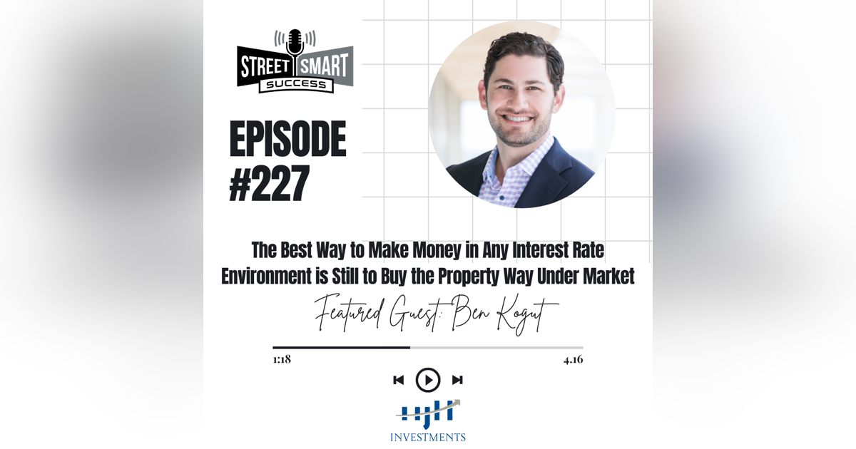 227: The Best Way To Make Money In Any Interest Rate Environment Is Still To Buy The Property Way Under Market 227: The Best Way To Make Money In Any Interest Rate Environment Is Still To Buy The Property Way Under Market