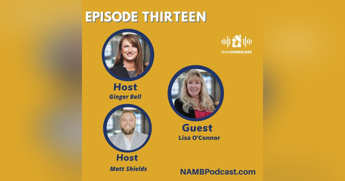 Episode Thirteen: The Heart of NAMB with Lisa O’Connor on Volunteering, Vision & Value Episode Thirteen: The Heart of NAMB with Lisa O’Connor on Volunteering, Vision & Value