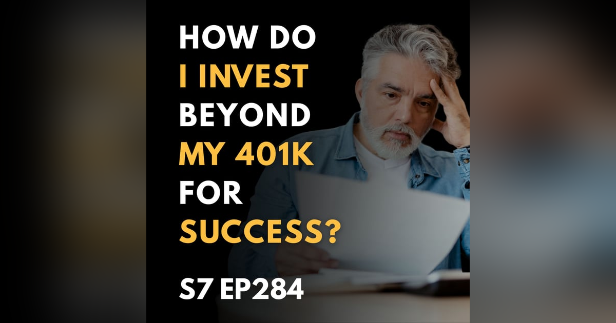 How do I invest beyond my 401K for success? How do I invest beyond my 401K for success?