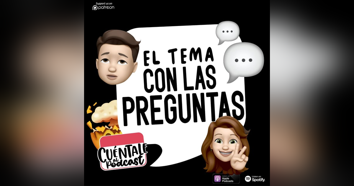 90. El tema con LAS PREGUNTAS (Ft. Irma & Panda) 90. El tema con LAS PREGUNTAS (Ft. Irma & Panda)