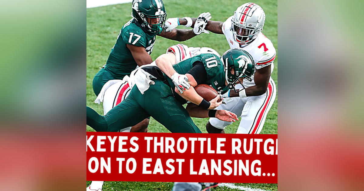 Ohio State Buckeyes Throttle Rutgers; On To East Lansing Ohio State Buckeyes Throttle Rutgers; On To East Lansing