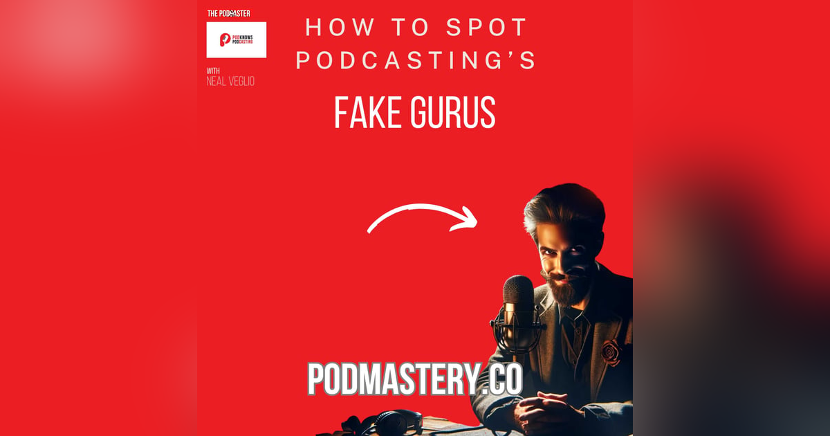 The Truth About Podcast Gurus: 10 Warning Signs to Protect Your Podcast Investment The Truth About Podcast Gurus: 10 Warning Signs to Protect Your Podcast Investment