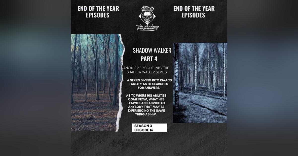 Shadow Walker Part 4 Shadow Walker Part 4