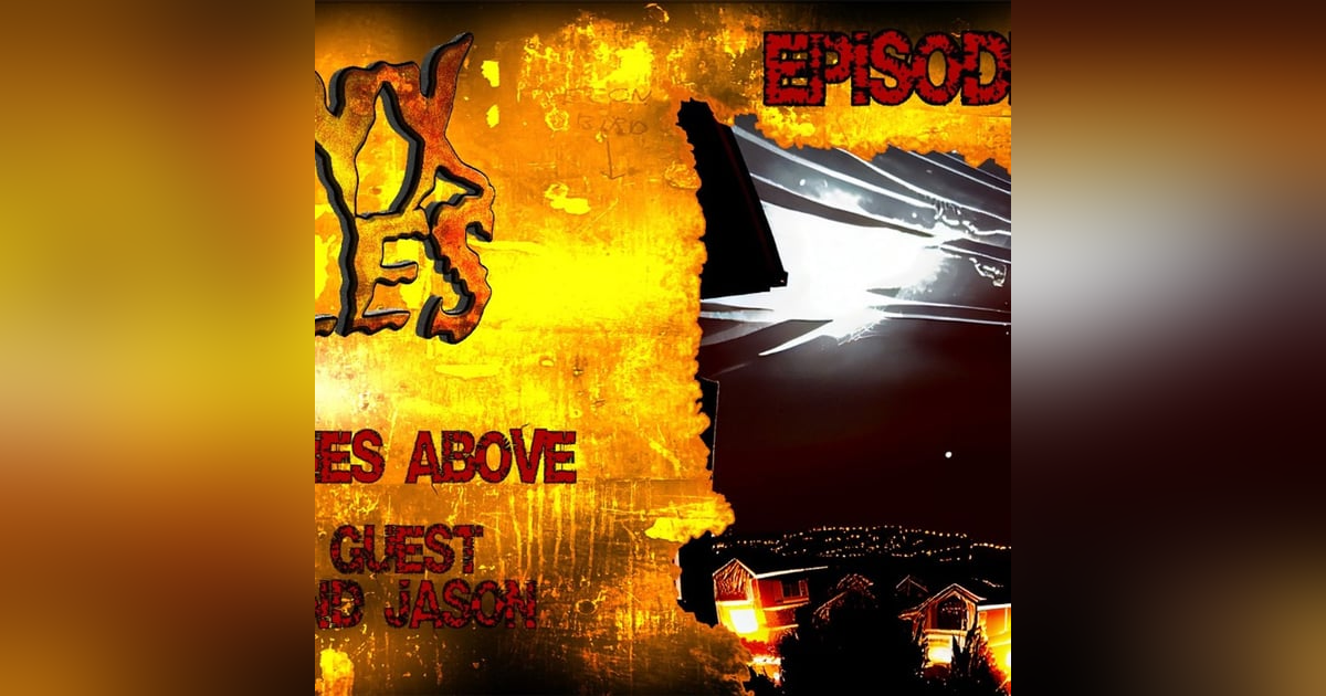 S303: Jeff and Jason's story. (A UFO sighting happens DURING THE SHOW!!!) S303: Jeff and Jason's story. (A UFO sighting happens DURING THE SHOW!!!)