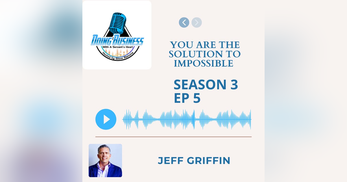 YOU are the Solution to IMPOSSIBLE - Jeff Griffin Owner Griffin Motivation YOU are the Solution to IMPOSSIBLE - Jeff Griffin Owner Griffin Motivation