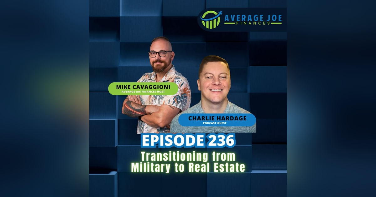 236. Transitioning from Military to Real Estate with Charlie Hardage 236. Transitioning from Military to Real Estate with Charlie Hardage