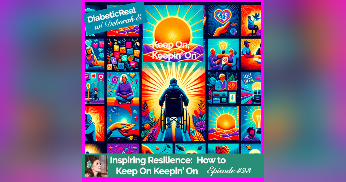 Inspiring Resilience:  How to Keep On Keepin On #23 Inspiring Resilience:  How to Keep On Keepin On #23