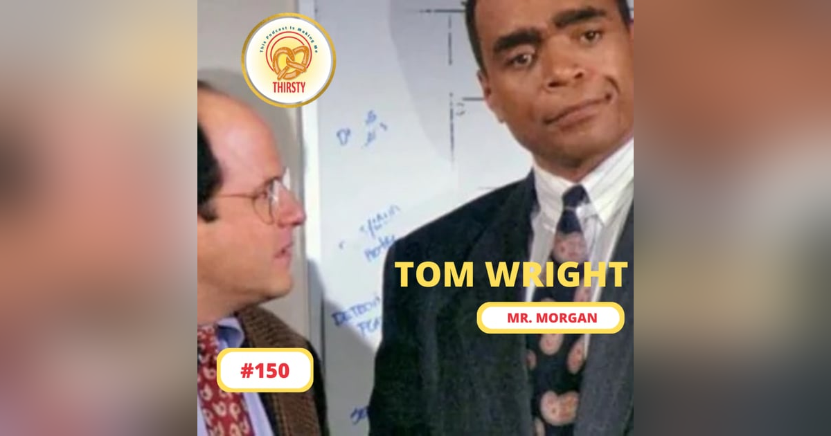 Seinfeld Podcast | Tom Wright | 150 Seinfeld Podcast | Tom Wright | 150