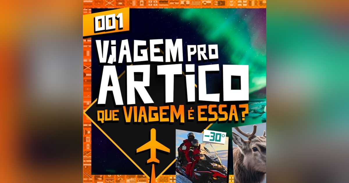 #001 - AURORA BOREAL - QUE VIAGEM É ESSA? #001 - AURORA BOREAL - QUE VIAGEM É ESSA?