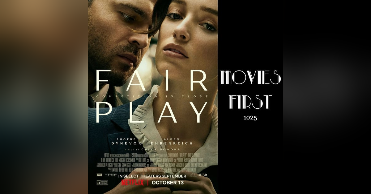 Love and Ambition Collide: A 'Fair Play' Review | #1925 Love and Ambition Collide: A 'Fair Play' Review | #1925