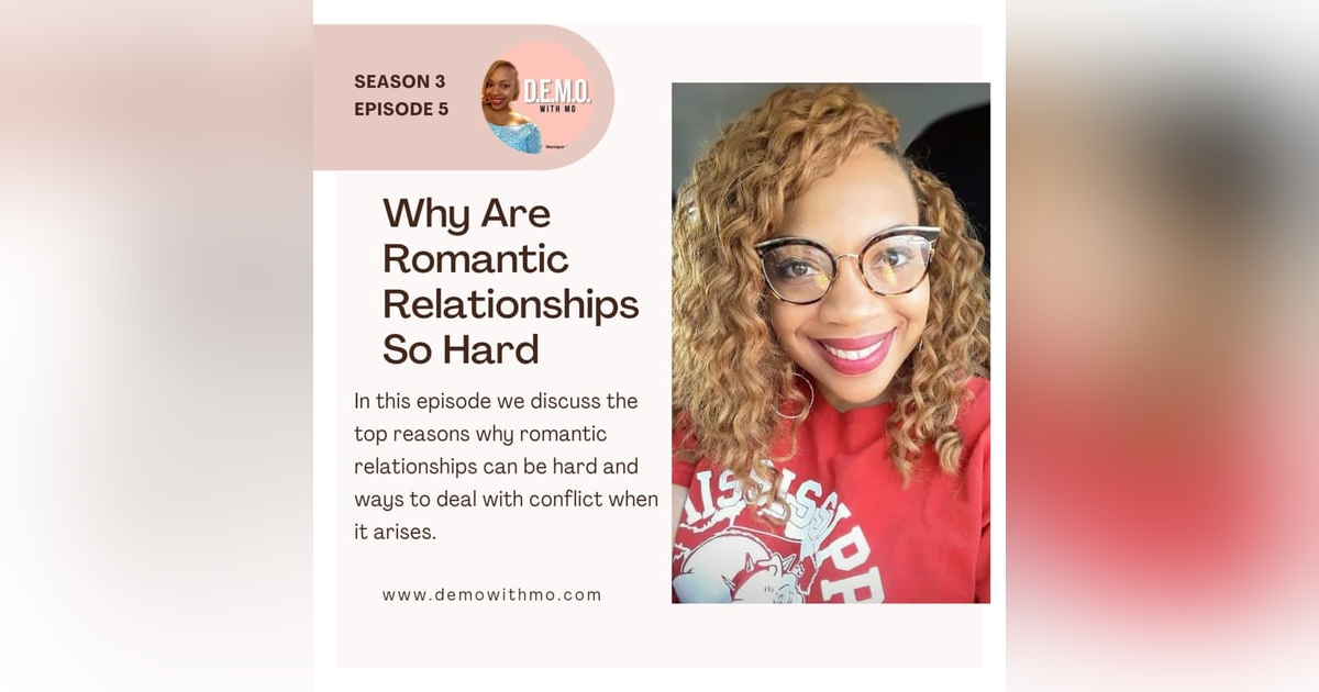 Why are Romantic Relationships so Hard? Why are Romantic Relationships so Hard?