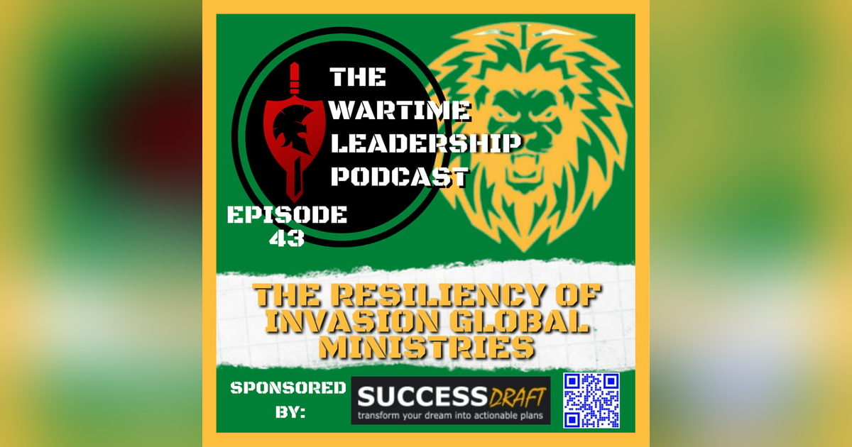 Episode 43: The Resiliency of Invasion Ministries International Episode 43: The Resiliency of Invasion Ministries International