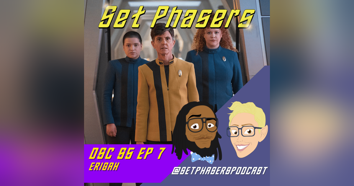 Star Trek: Discovery | Season 5 Episode 7 "Erigah" Star Trek: Discovery | Season 5 Episode 7 "Erigah"