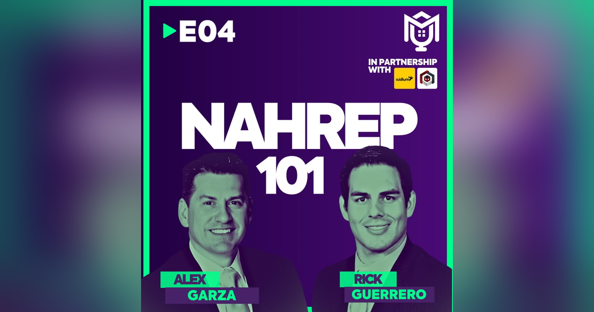 Speaking Success : NAHREP & The Future ft. Alex Garza & Rick Guerrero Speaking Success : NAHREP & The Future ft. Alex Garza & Rick Guerrero