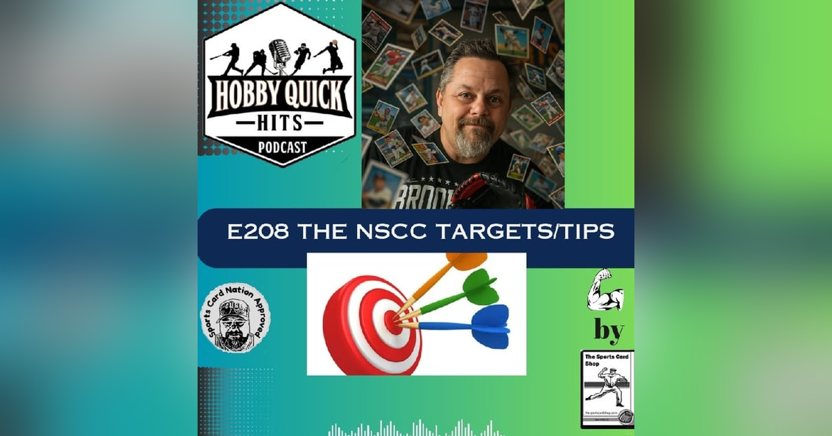 NSCC Targets and Tips Hobby Quick Hits E208 NSCC Targets and Tips Hobby Quick Hits E208