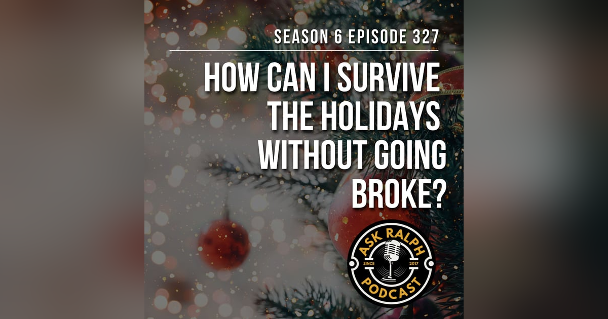 How can I survive the holidays without going broke? How can I survive the holidays without going broke?