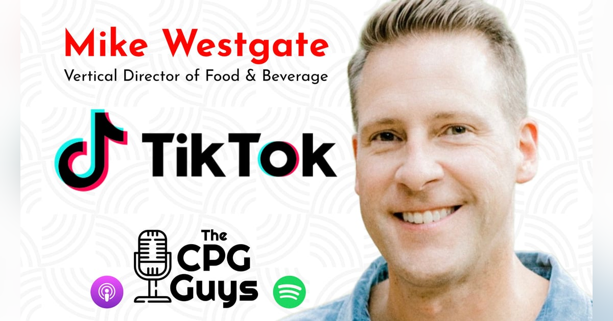 Discovery Commerce with TikTok’s Mike Westgate Discovery Commerce with TikTok’s Mike Westgate