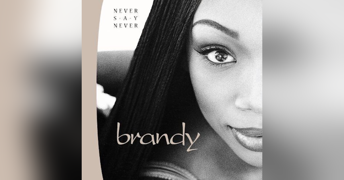 Brandy: Never Say Never (1998). The Next Level Brandy: Never Say Never (1998). The Next Level