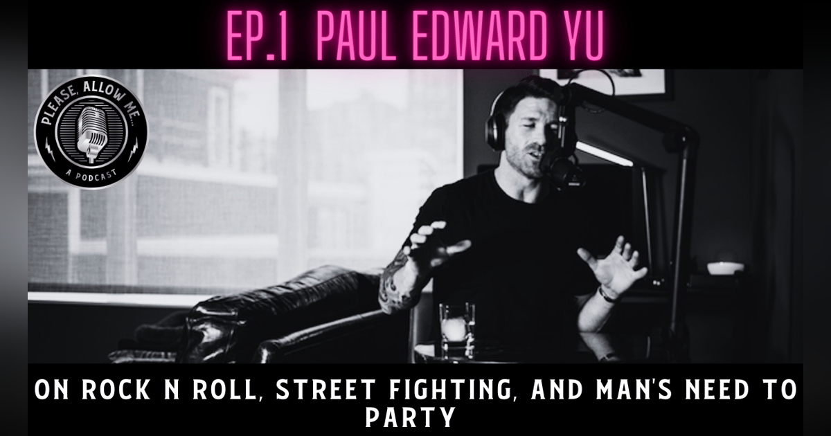 Ep. 1 - Paul Yu Ep. 1 - Paul Yu
