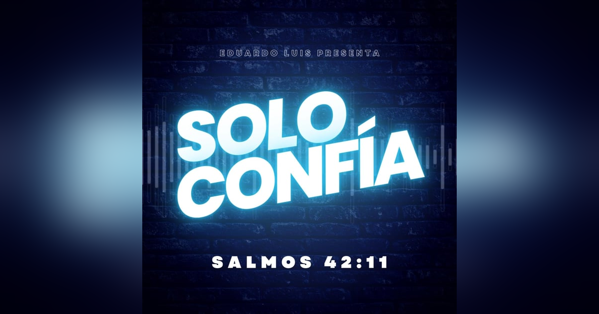 🙏🏼 Solo Confia: Salmos 42:11 🙏🏼 Solo Confia: Salmos 42:11