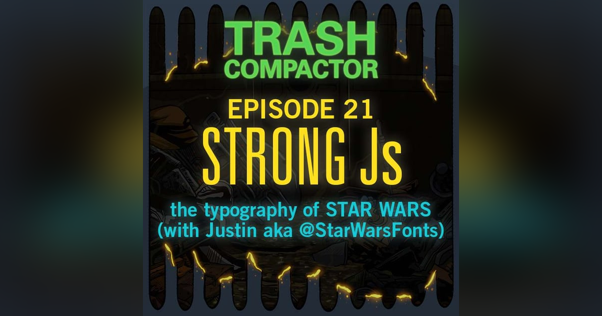 STRONG Js: The Typography of Star Wars (with @StarWarsFonts AKA Justin) STRONG Js: The Typography of Star Wars (with @StarWarsFonts AKA Justin)