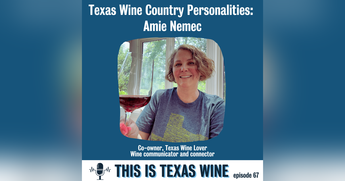Texas Wine Country Personalities: Amie Nemec, new co-owner of Texas Wine Lover Texas Wine Country Personalities: Amie Nemec, new co-owner of Texas Wine Lover