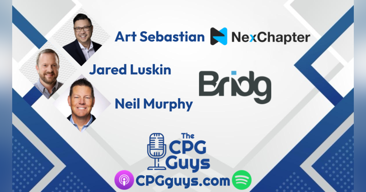Convenience Channel Retail Media with NexChapter's Art Sebastian and Bridg's Jared Luskin & Neil Murphy Convenience Channel Retail Media with NexChapter's Art Sebastian and Bridg's Jared Luskin & Neil Murphy