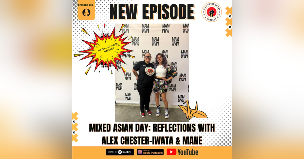 Mixed Asian Day: Reflections with Alex Chester-Iwata & Mane Mixed Asian Day: Reflections with Alex Chester-Iwata & Mane