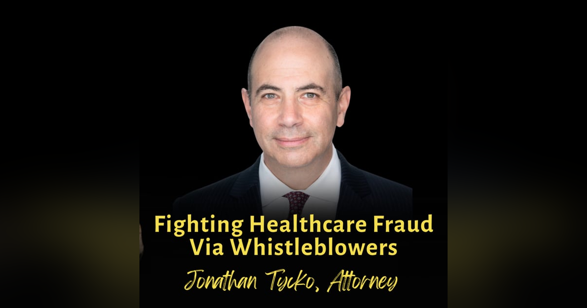 Fighting Healthcare Fraud Via Whistleblowers | Jonathan Tycko, Attorney Fighting Healthcare Fraud Via Whistleblowers | Jonathan Tycko, Attorney