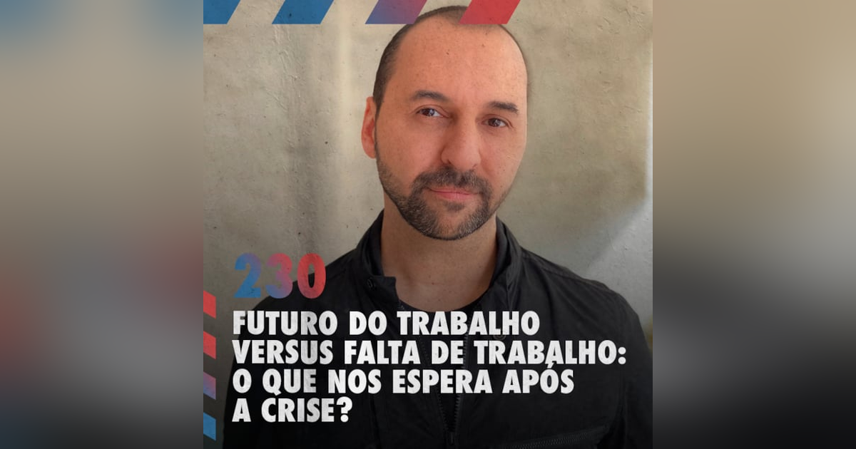 Futuro do trabalho versus Falta de trabalho: o que nos espera após a crise? — Café com ADM 230 Futuro do trabalho versus Falta de trabalho: o que nos espera após a crise? — Café com ADM 230