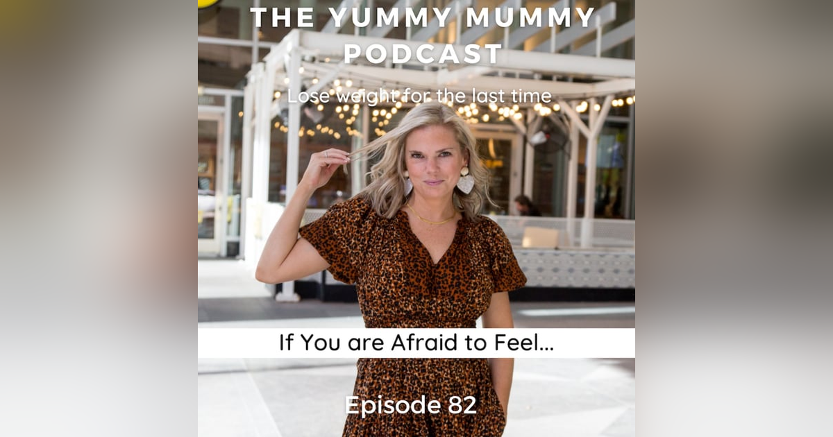 If You Are Afraid to Feel If You Are Afraid to Feel