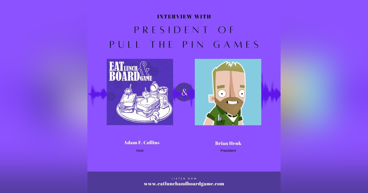 Interview with Brian Henk of Pull the Pin Games Interview with Brian Henk of Pull the Pin Games