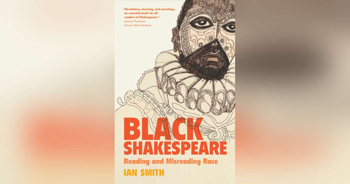 506 Black Shakespeare (with Ian Smith) | My Last Book with David Castillo and William Egginton 506 Black Shakespeare (with Ian Smith) | My Last Book with David Castillo and William Egginton