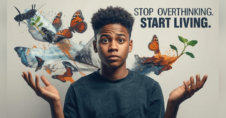 image for Stop Overthinking. Start Living.