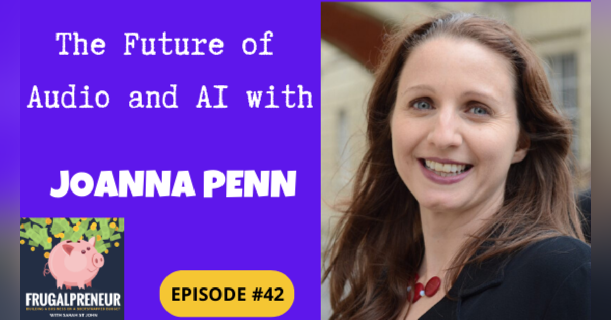 The Future of Audio and AI With Joanna Penn The Future of Audio and AI With Joanna Penn