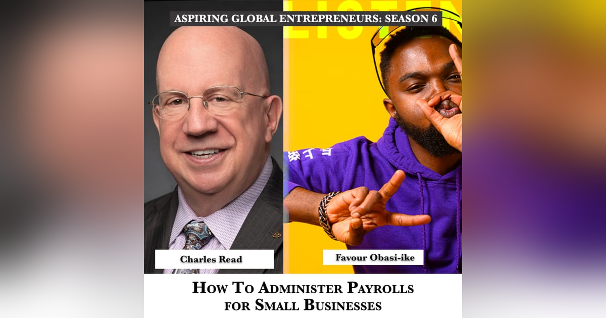How To Administer Payrolls for Small Businesses with Charles Read 🧾 - 220 How To Administer Payrolls for Small Businesses with Charles Read 🧾 - 220