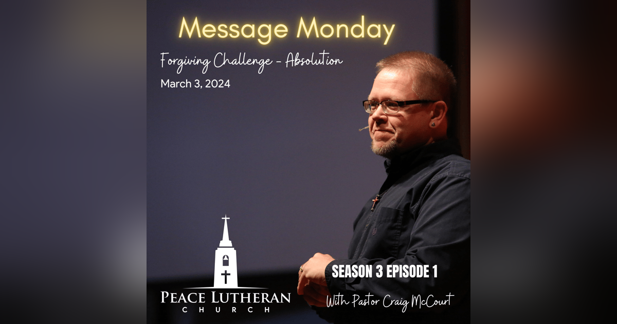 Message Monday - Absolution from the Forgiving Challenge Message Monday - Absolution from the Forgiving Challenge