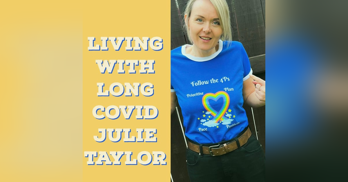 Living with long Covid with guest speaker and nurse Julie Taylor Living with long Covid with guest speaker and nurse Julie Taylor