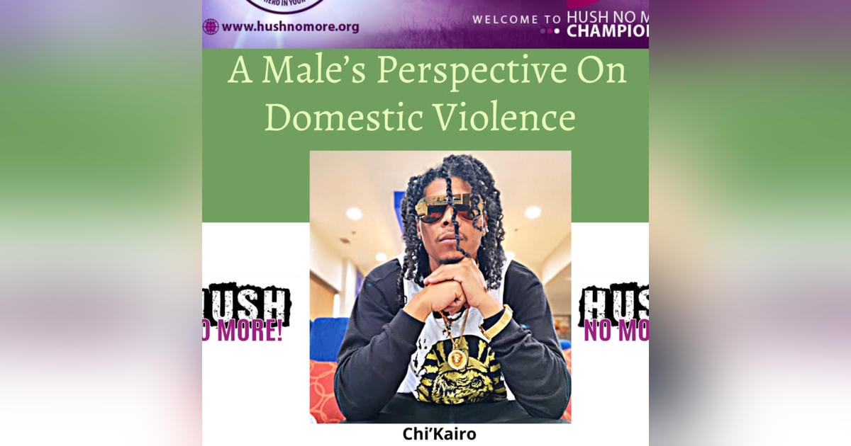 Domestic Violence From A Male's Perspective w/Chi'Kairo Domestic Violence From A Male's Perspective w/Chi'Kairo