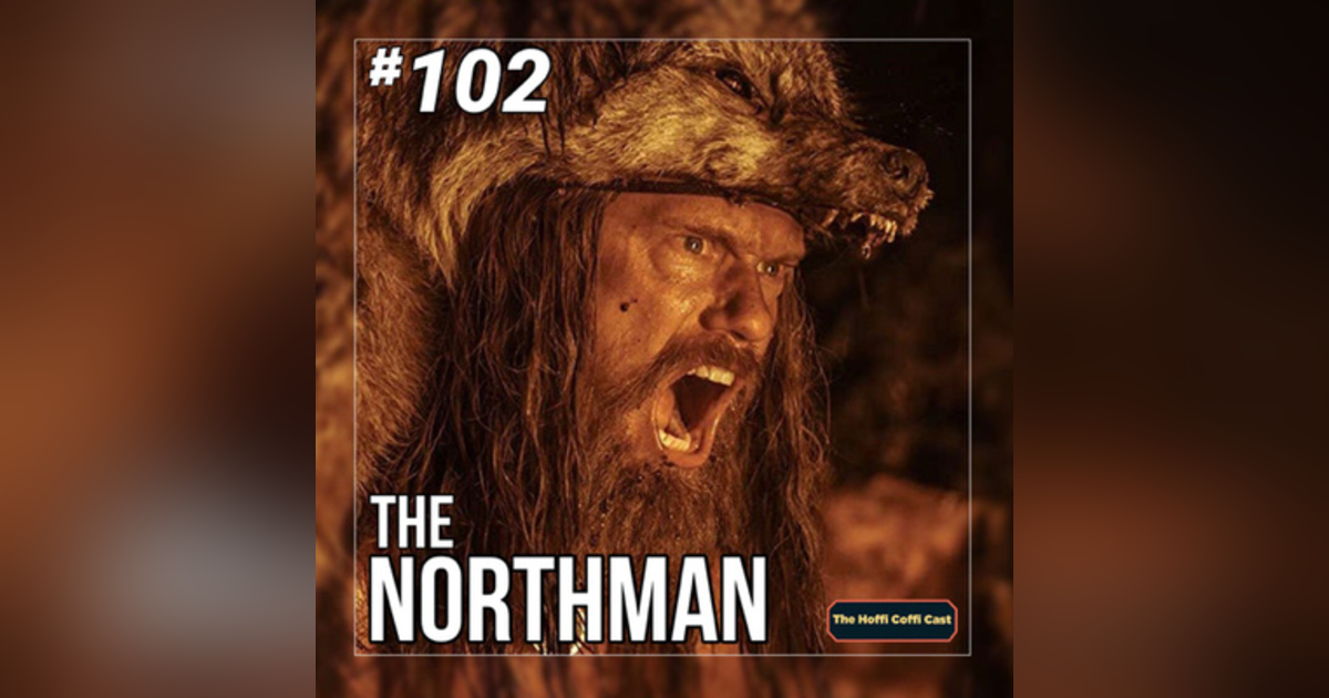 102 - The Northman (2022) 102 - The Northman (2022)